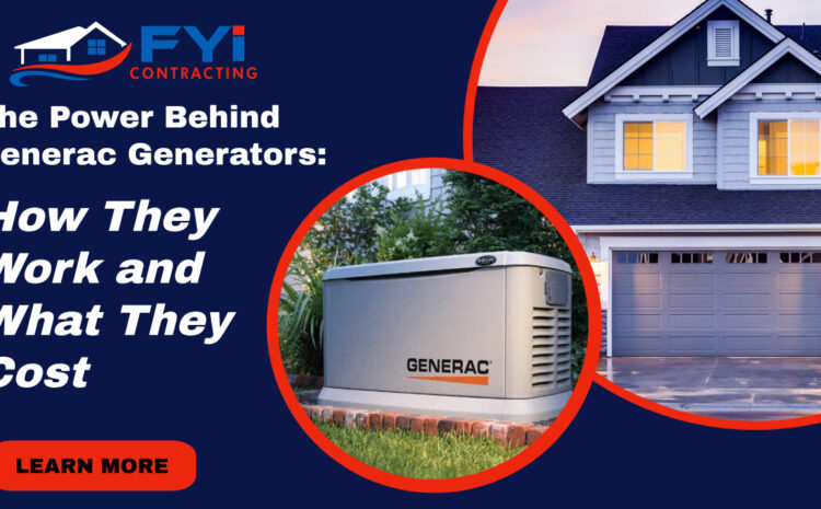  The Power Behind Generac Generators: How They Work and What They Cost