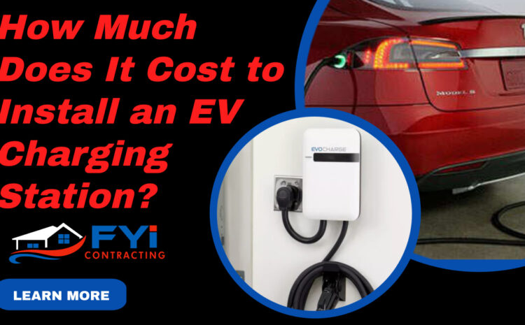  How Much Does It Cost to Install an EV Charging Station?